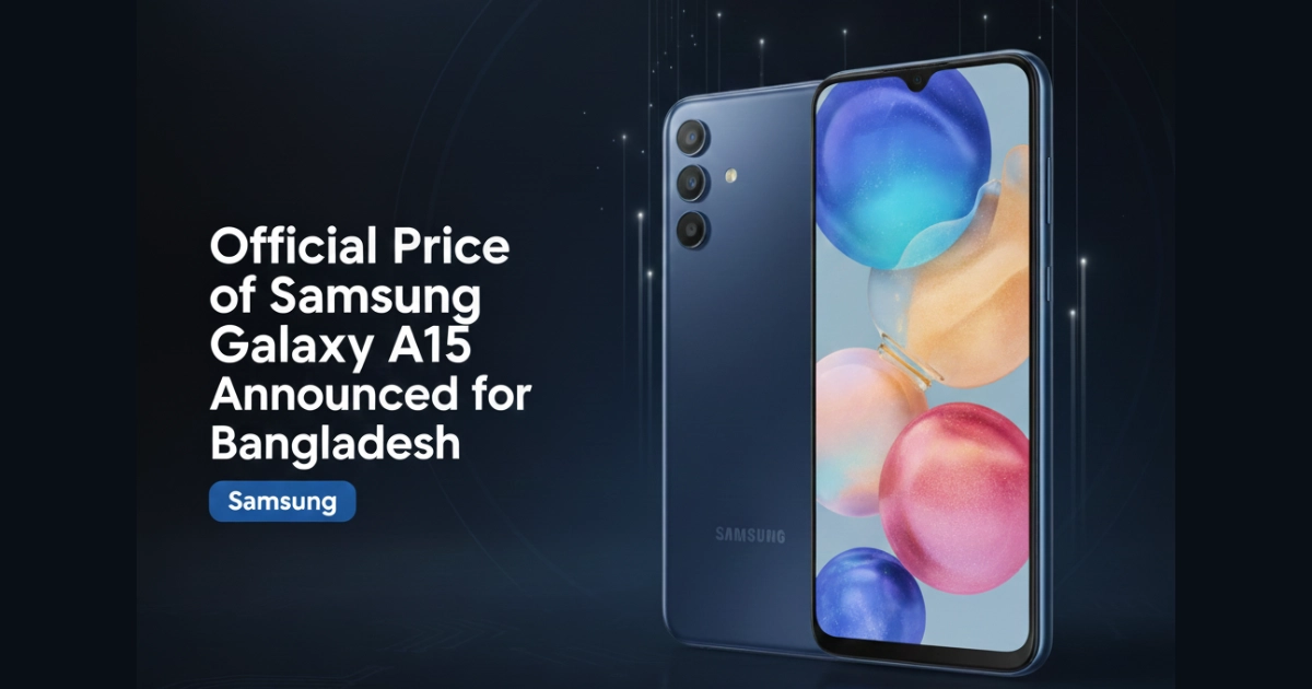 Official Price of Samsung Galaxy A15 Announced for Bangladesh