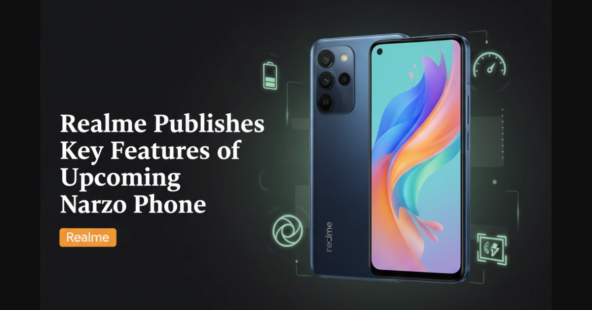 Realme Publishes Key Features of Upcoming Narzo Phone