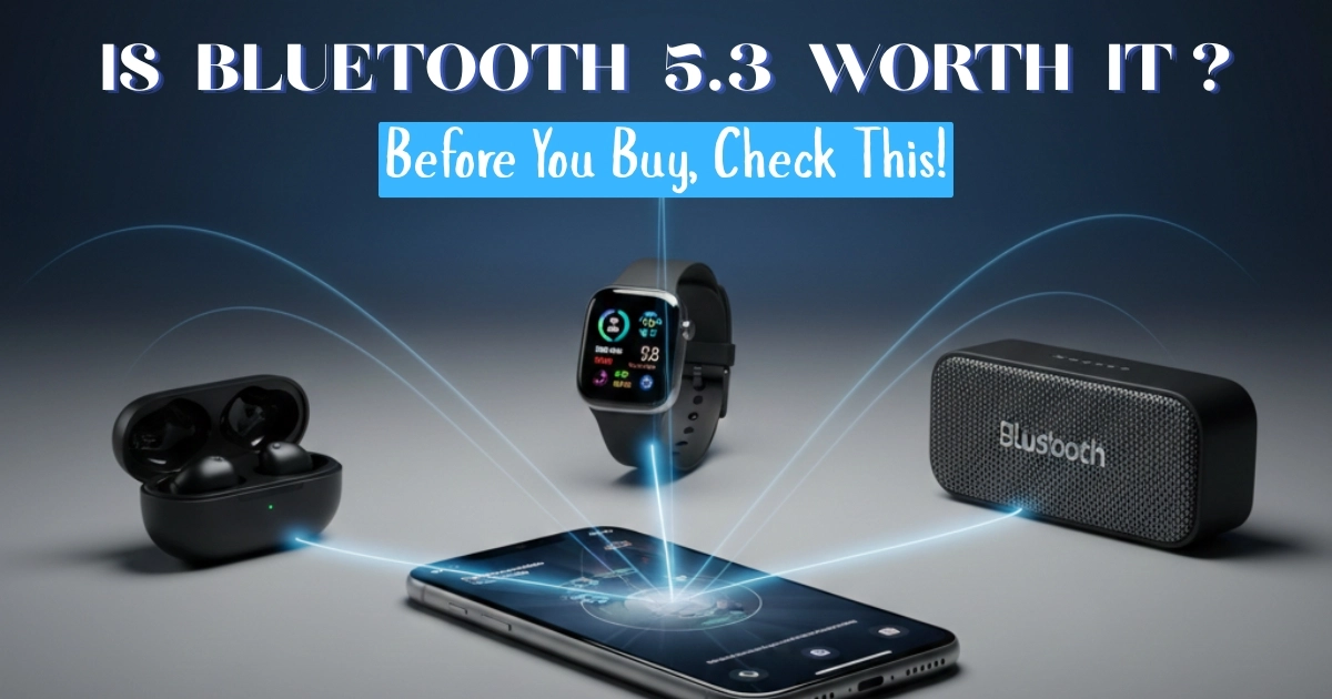 What Is Bluetooth 5.3 and Why It Matters for Users in Bangladesh